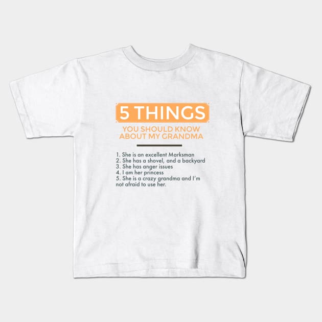 5 things you should know about my grandma Kids T-Shirt by TheWarehouse